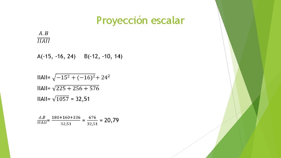 Proyección escalar Proyección escalar