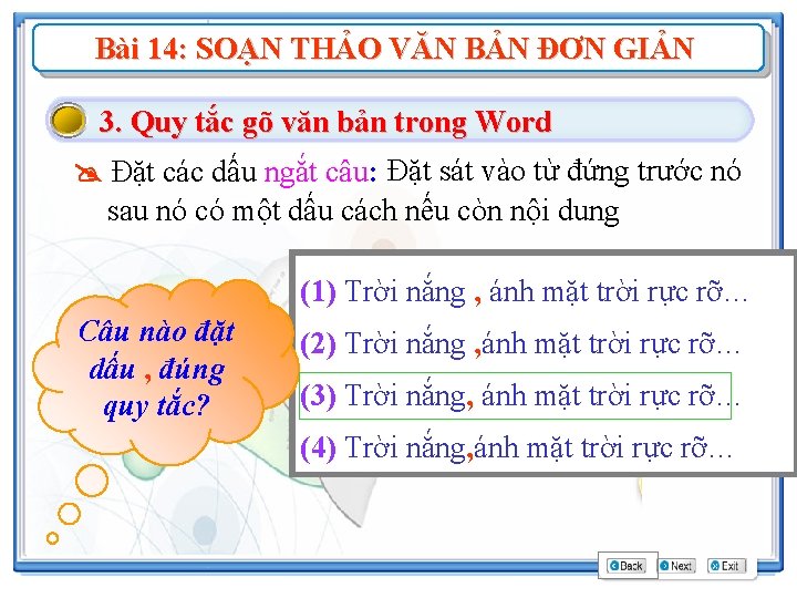 Bài 14: SOẠN THẢO VĂN BẢN ĐƠN GIẢN 3. Quy tắc gõ văn bản