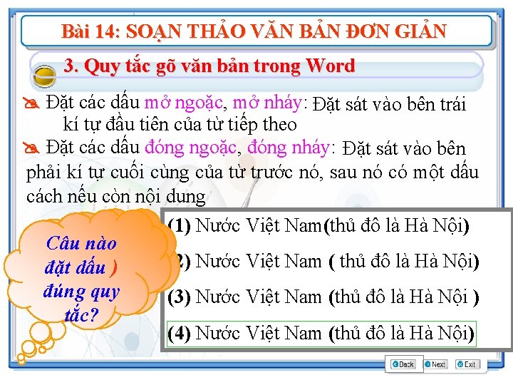 Bài 14: SOẠN THẢO VĂN BẢN ĐƠN GIẢN 3. Quy tắc gõ văn bản