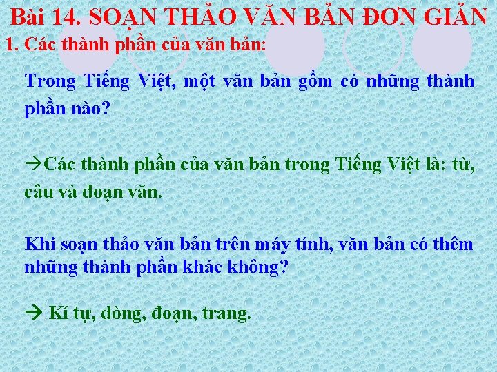 Bài 14. SOẠN THẢO VĂN BẢN ĐƠN GIẢN 1. Các thành phần của văn