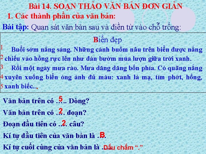 Bài 14. SOẠN THẢO VĂN BẢN ĐƠN GIẢN 1. Các thành phần của văn