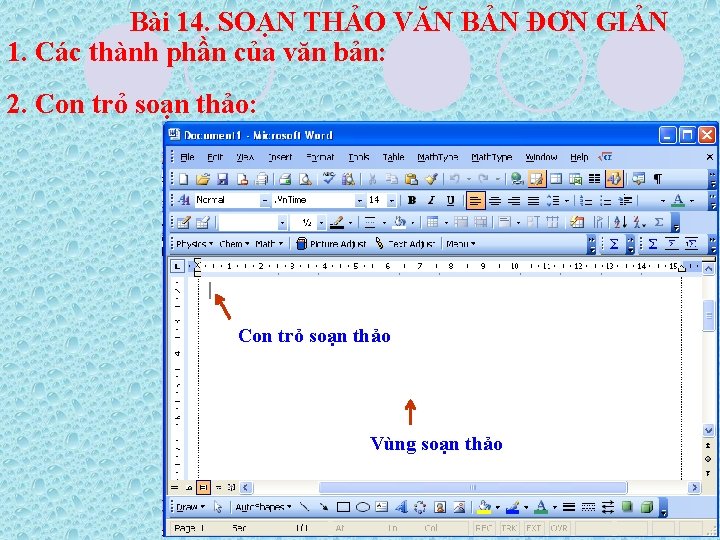 Bài 14. SOẠN THẢO VĂN BẢN ĐƠN GIẢN 1. Các thành phần của văn