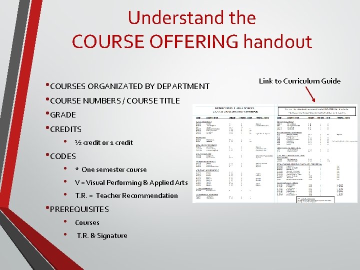Understand the COURSE OFFERING handout • COURSES ORGANIZATED BY DEPARTMENT • COURSE NUMBERS / Understand the COURSE OFFERING handout • COURSES ORGANIZATED BY DEPARTMENT • COURSE NUMBERS /