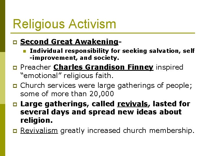 Religious Activism p Second Great Awakeningn p p Individual responsibility for seeking salvation, self