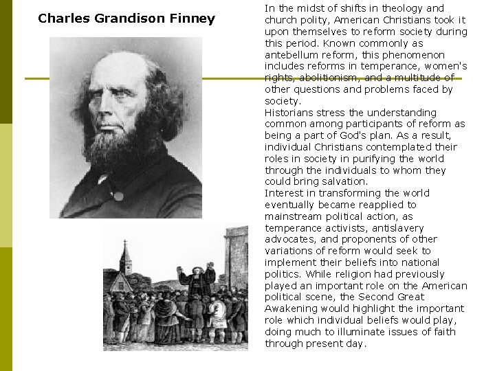 Charles Grandison Finney In the midst of shifts in theology and church polity, American