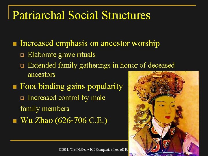 Patriarchal Social Structures n Increased emphasis on ancestor worship q q n Elaborate grave