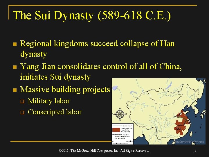 The Sui Dynasty (589 -618 C. E. ) n n n Regional kingdoms succeed