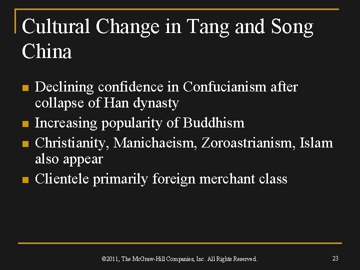 Cultural Change in Tang and Song China n n Declining confidence in Confucianism after