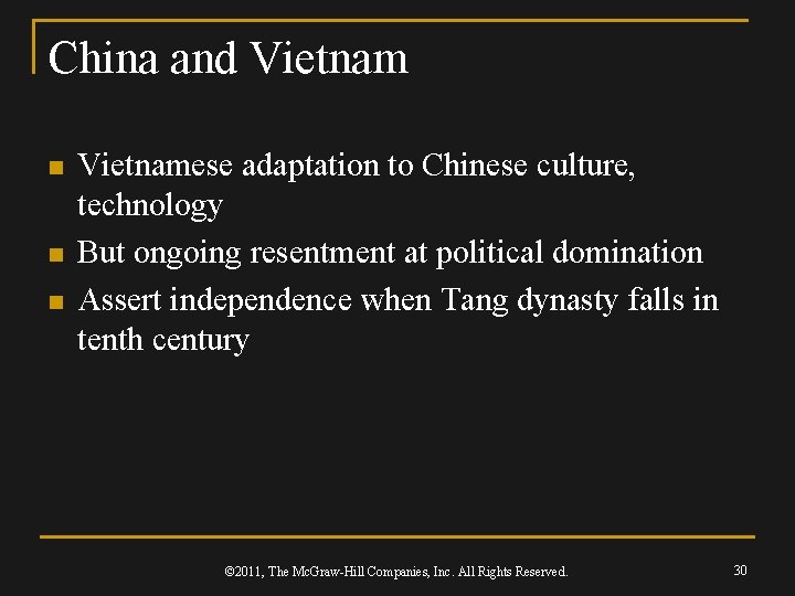 China and Vietnam n n n Vietnamese adaptation to Chinese culture, technology But ongoing