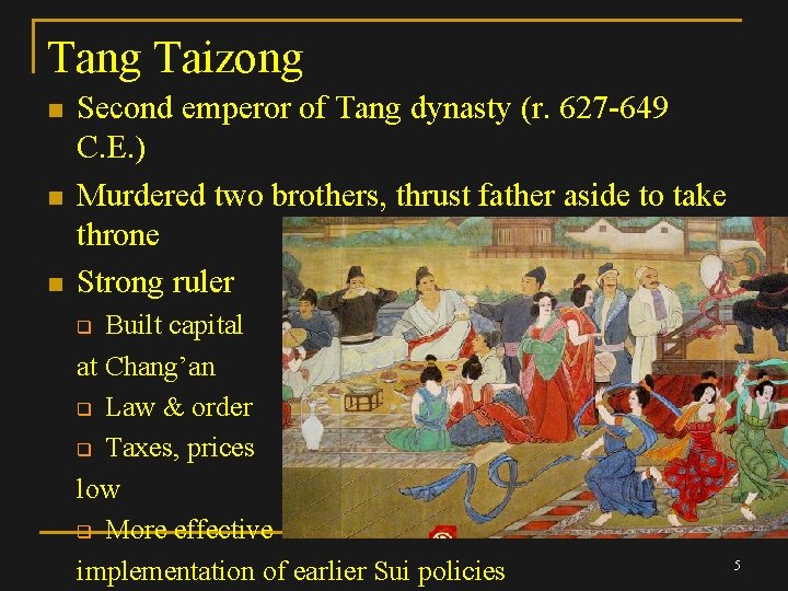 Tang Taizong n n n Second emperor of Tang dynasty (r. 627 -649 C.