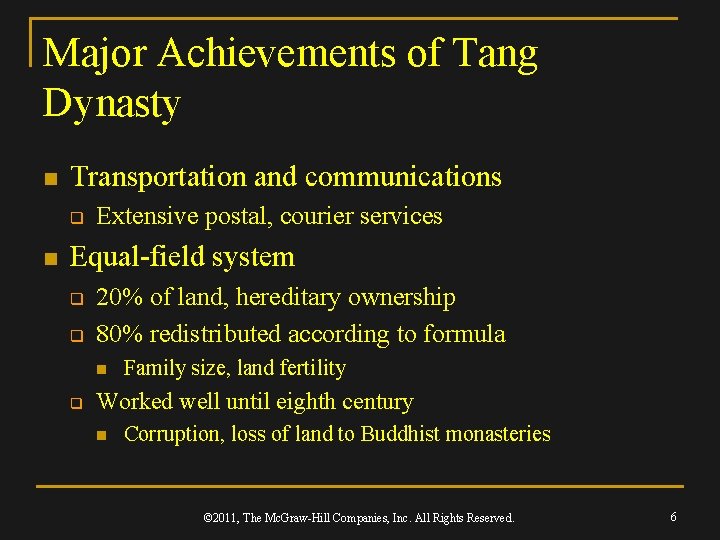 Major Achievements of Tang Dynasty n Transportation and communications q n Extensive postal, courier