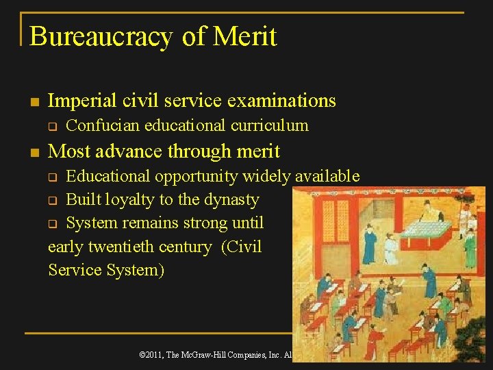 Bureaucracy of Merit n Imperial civil service examinations q n Confucian educational curriculum Most