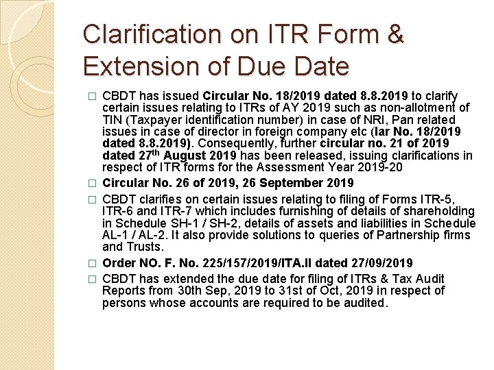 Clarification on ITR Form & Extension of Due Date � � � CBDT has