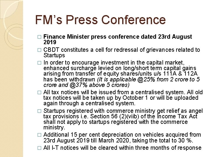 FM’s Press Conference Finance Minister press conference dated 23 rd August 2019 � CBDT
