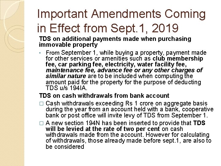 Important Amendments Coming in Effect from Sept. 1, 2019 TDS on additional payments made