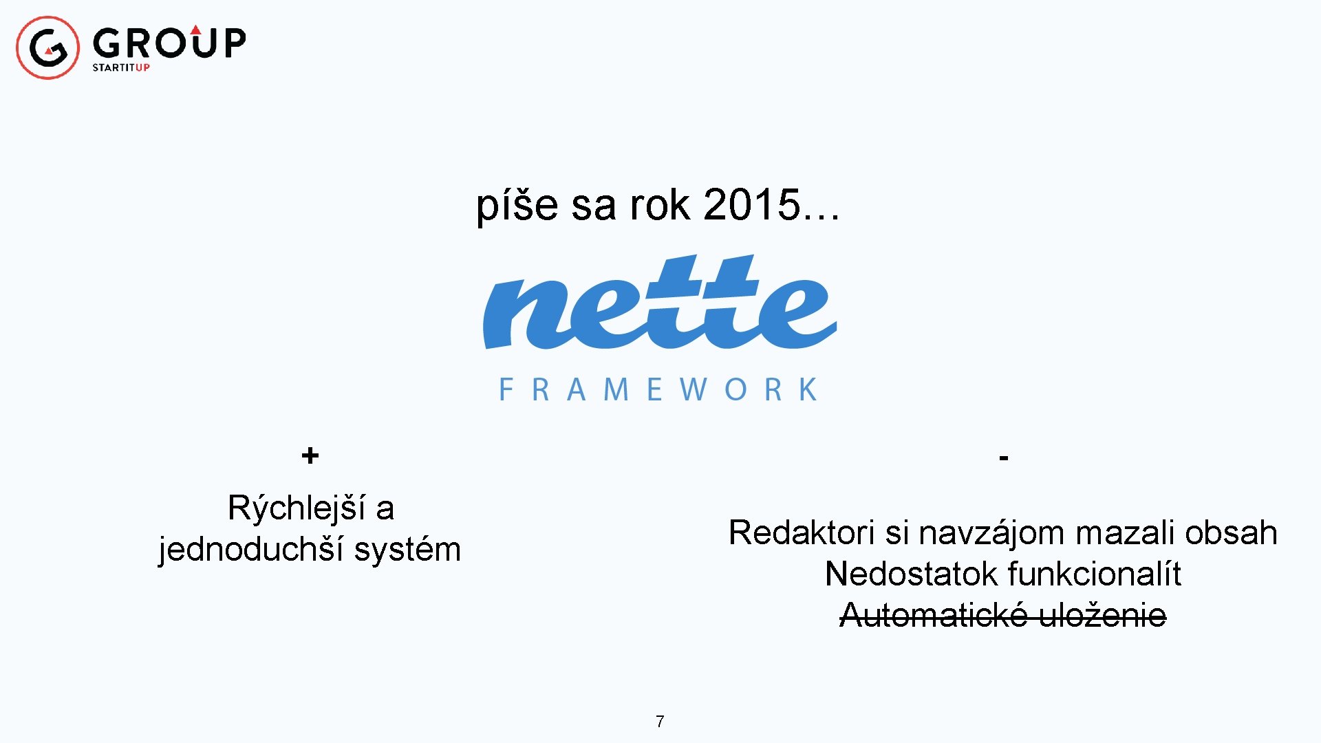 píše sa rok 2015… + - Rýchlejší a jednoduchší systém Redaktori si navzájom mazali