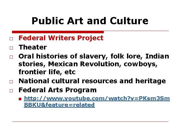 Public Art and Culture □ Federal Writers Project □ Theater □ Oral histories of