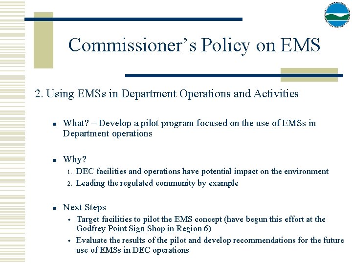 Commissioner’s Policy on EMS 2. Using EMSs in Department Operations and Activities n n