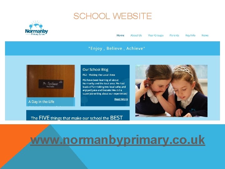 SCHOOL WEBSITE www. normanbyprimary. co. uk 