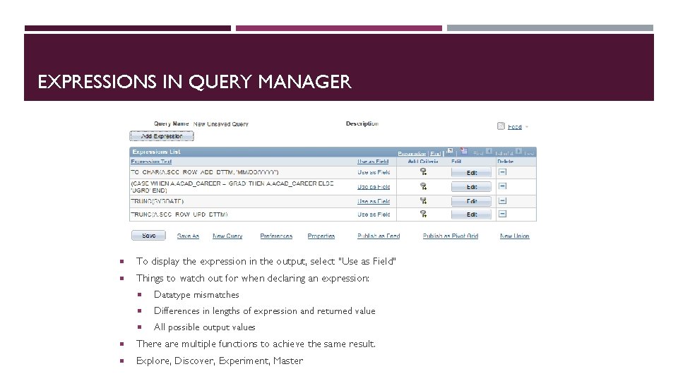 EXPRESSIONS IN QUERY MANAGER To display the expression in the output, select "Use as
