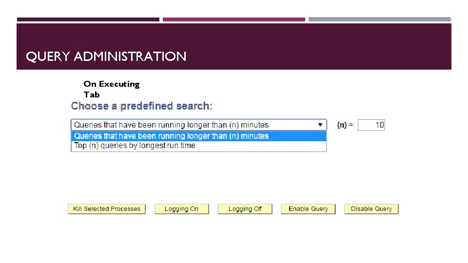 QUERY ADMINISTRATION On Executing Tab 