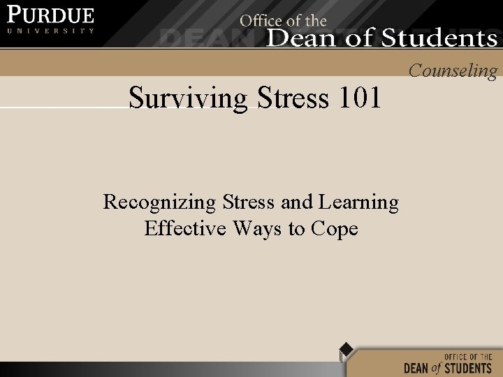 Surviving Stress 101 Recognizing Stress and Learning Effective Ways to Cope Counseling 