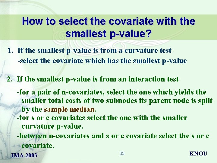 How to select the covariate with the smallest p-value? 1. If the smallest p-value