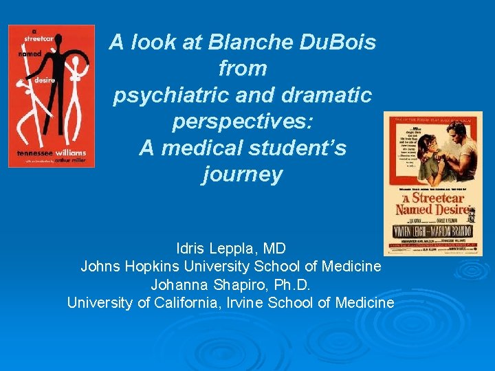 A look at Blanche Du. Bois from psychiatric and dramatic perspectives: A medical student’s