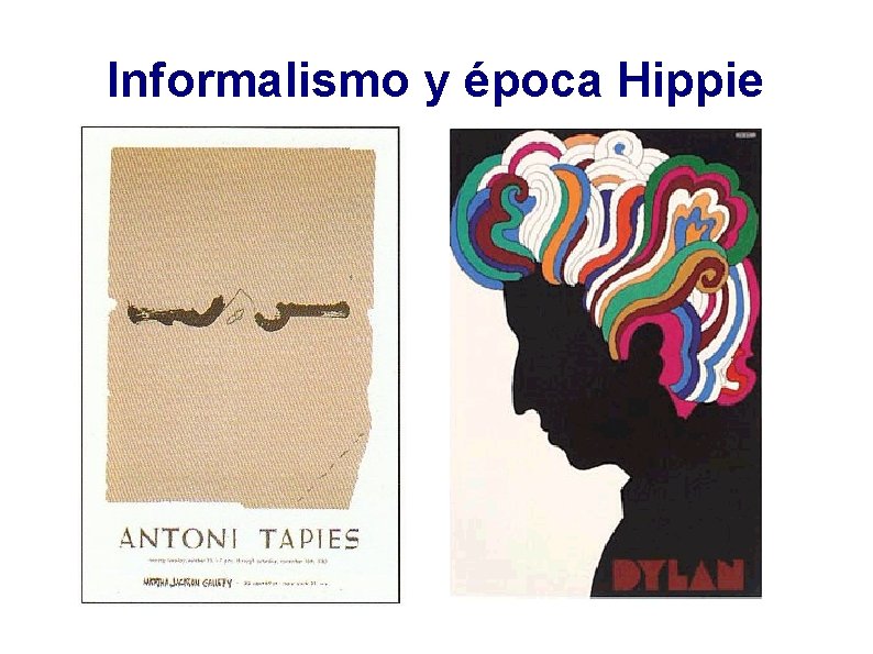 Informalismo y época Hippie 