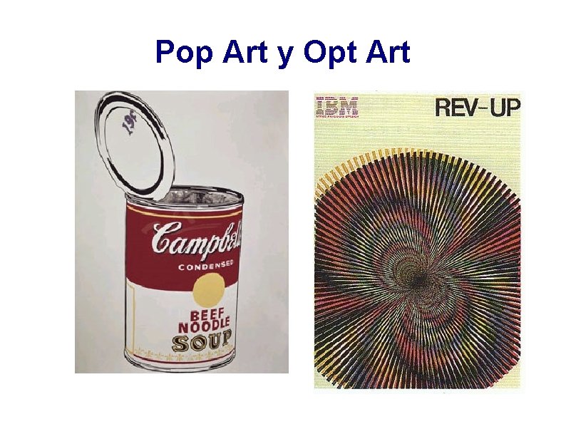 Pop Art y Opt Art 