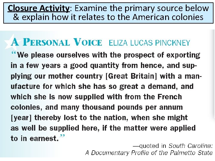 Closure Activity: Examine the primary source below & explain how it relates to the