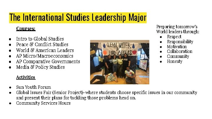 The International Studies Leadership Major Courses: ● ● ● Intro to Global Studies Peace