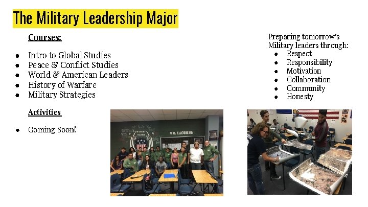 The Military Leadership Major Courses: ● ● ● Intro to Global Studies Peace &