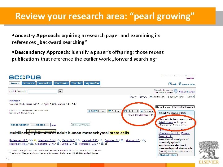 Review your research area: “pearl growing” • Ancestry Approach: aquiring a research paper and