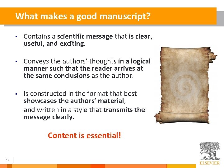 What makes a good manuscript? § Contains a scientific message that is clear, useful,