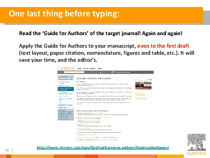 One last thing before typing: Read the ‘Guide for Authors’ of the target journal!