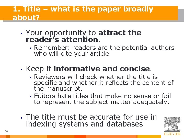 1. Title – what is the paper broadly about? § Your opportunity to attract