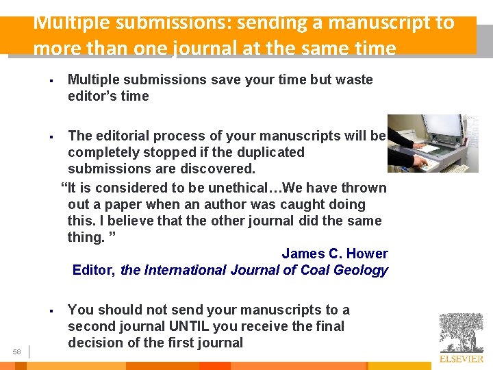 Multiple submissions: sending a manuscript to more than one journal at the same time