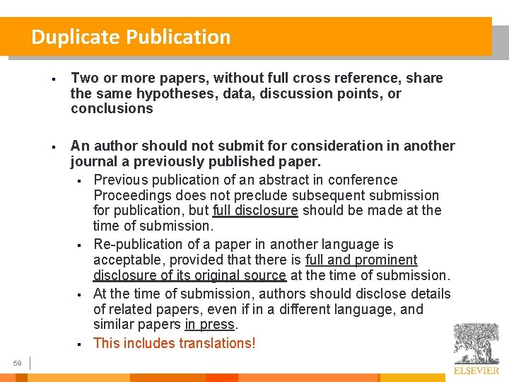 Duplicate Publication 59 § Two or more papers, without full cross reference, share the