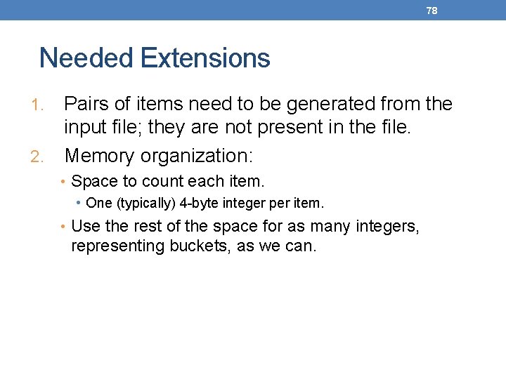 78 Needed Extensions Pairs of items need to be generated from the input file;