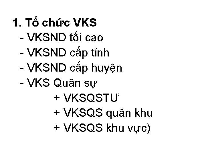 1. Tổ chức VKS - VKSND tối cao - VKSND cấp tỉnh - VKSND