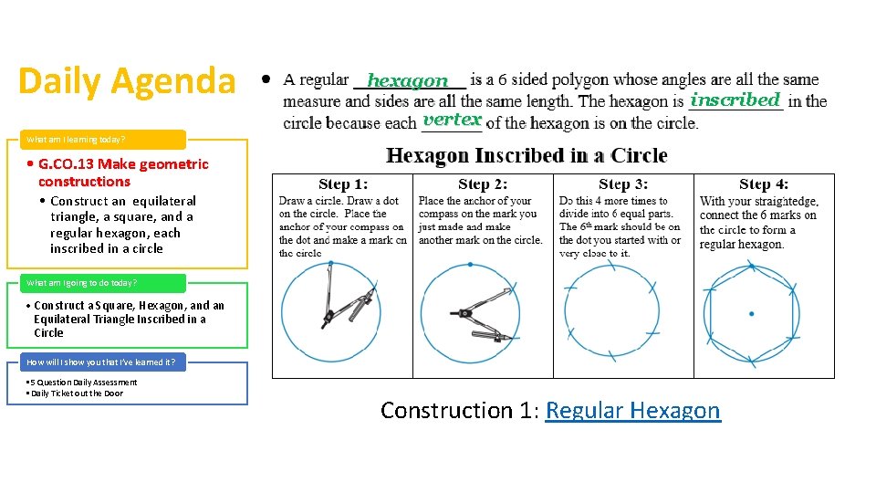 Daily Agenda hexagon vertex inscribed What am I learning today? • G. CO. 13
