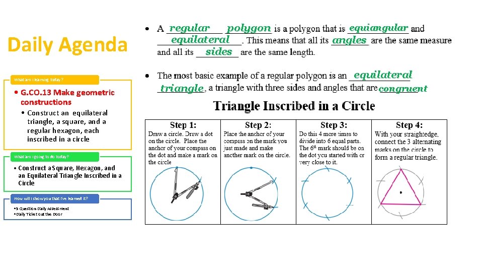Daily Agenda regular polygon equilateral sides • Construct an equilateral triangle, a square, and