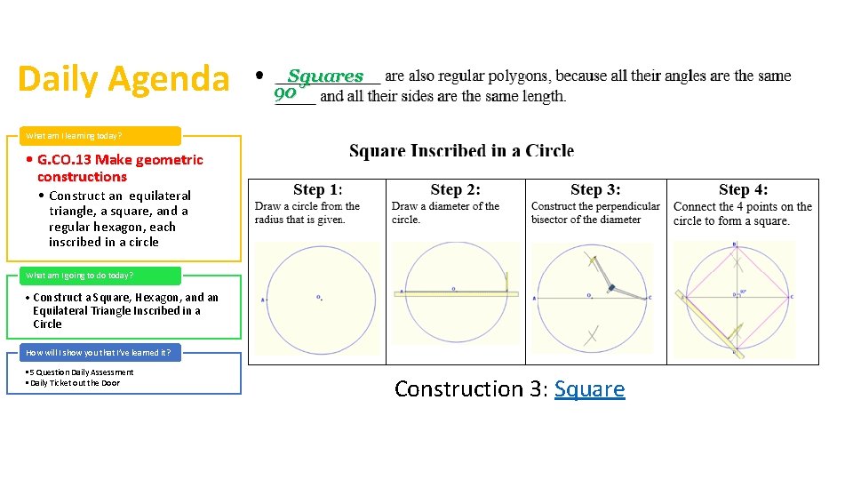 Daily Agenda Squares 90˚ What am I learning today? • G. CO. 13 Make