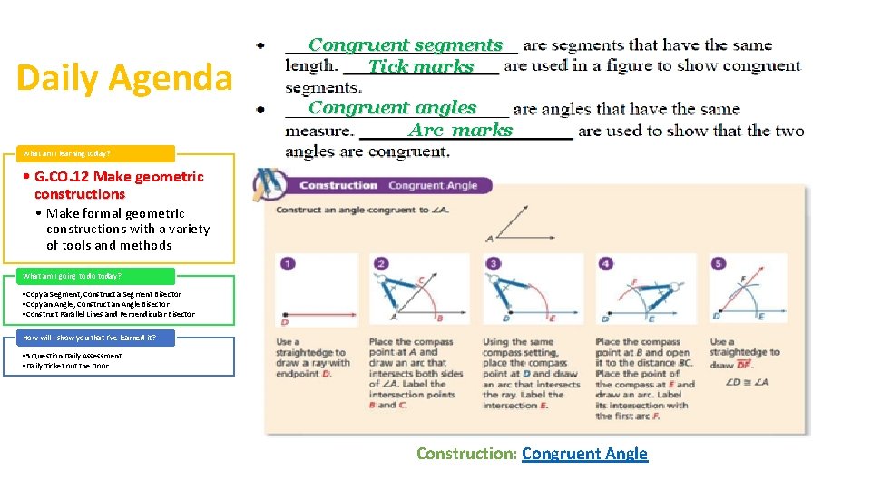 Daily Agenda Congruent segments Tick marks Congruent angles Arc marks What am I learning