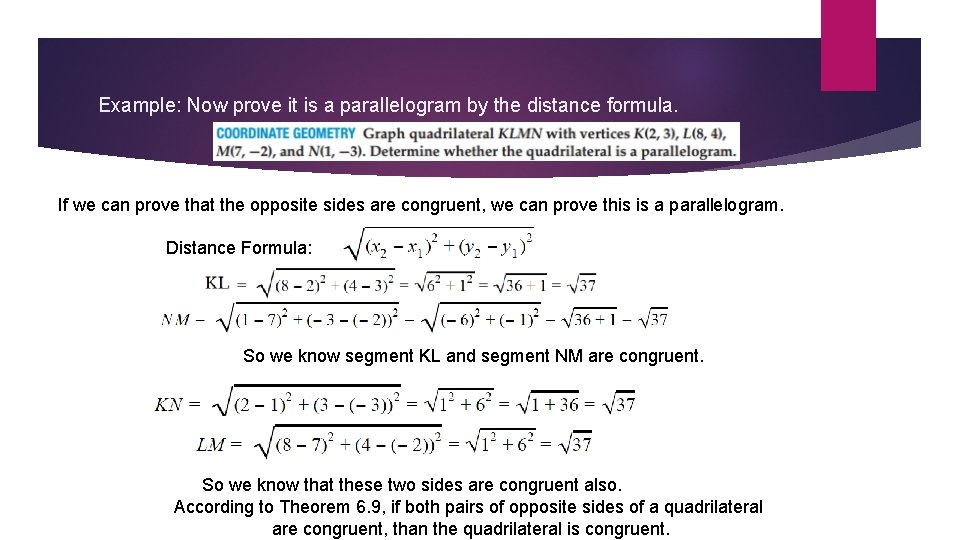 Example: Now prove it is a parallelogram by the distance formula. If we can