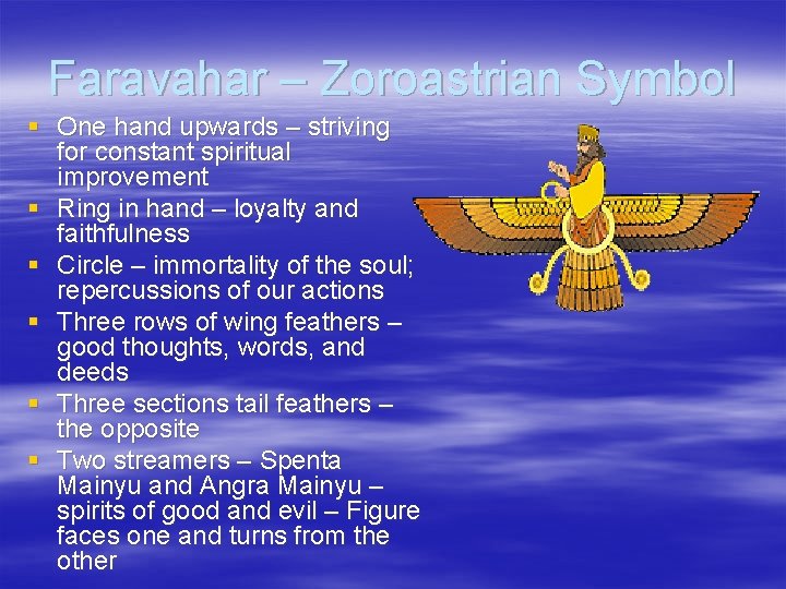 Faravahar – Zoroastrian Symbol § One hand upwards – striving for constant spiritual improvement