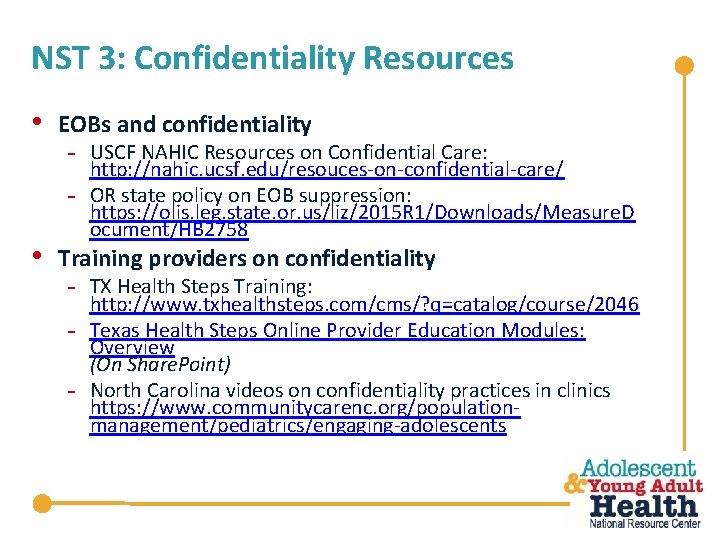 NST 3: Confidentiality Resources • EOBs and confidentiality • Training providers on confidentiality -