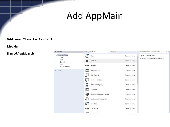 Add App. Main Add new Item to Project Module Named App. Main. vb 