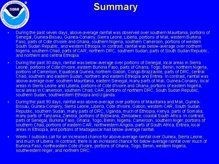 Summary • During the past seven days, above-average rainfall was observed over southern Mauritania,